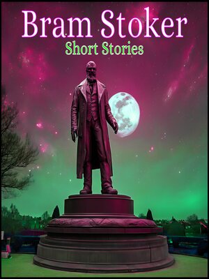 cover image of Bram Stoker--Short Stories